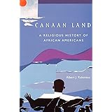 Canaan Land: A Religious History of African Americans (Religion in American Life)