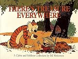 There's Treasure Everywhere--A Calvin and Hobbes Collection (Volume 15) by Bill Watterson