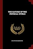 THE NATURE OF THE PHYSICAL WORLD