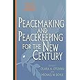 Peacemaking and Peacekeeping for the New Century