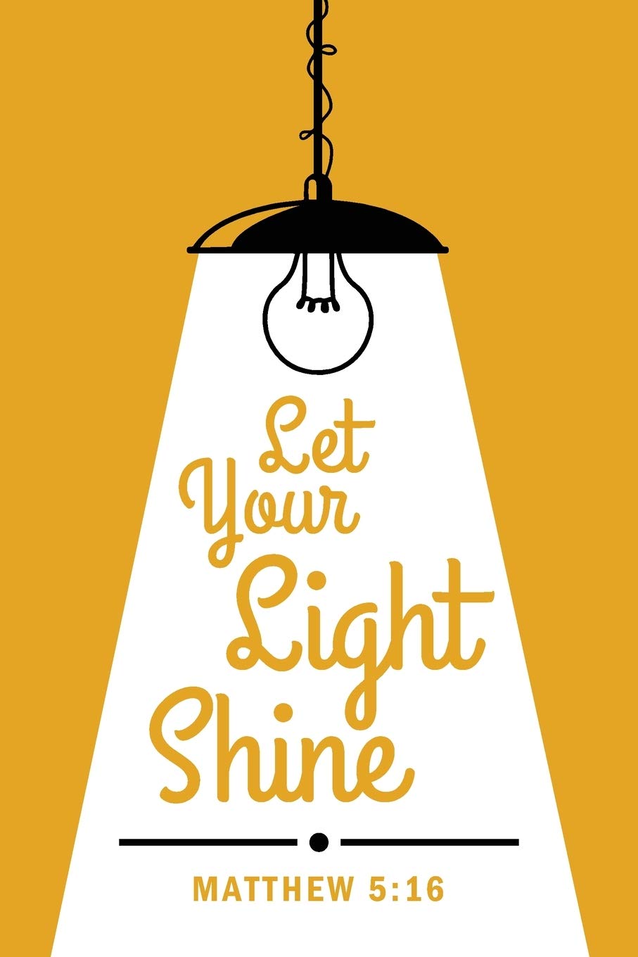 Let Your Light Shine Quotes Buy Let Your Light Shine Matthew 5: 16: Bible Verse Journal Notebook With  Christian Scripture Quote: Inspirational Gifts For Religious Men & Women  Book Online At Low Prices In India | Let
