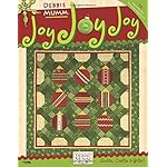 Joy Joy Joy: Quilts, Crafts & Gifts by Debbie Mumm