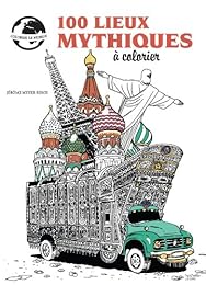 100 lieux mythiques à colorier