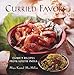Curried Favors: Family Recipes from South India by 
