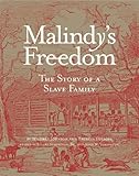 Malindy's Freedom: The Story of a Slave Family by 