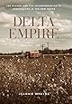 Delta Empire Lee Wilson And The Transformation Of