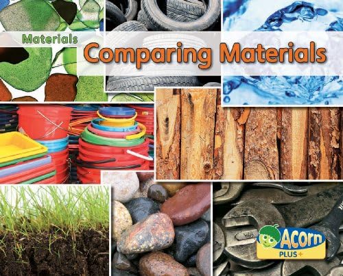 Comparing Materials (Acorn Plus: Physical Science) Paperback – January 15, 2010