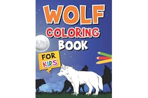 Wolf Coloring Book For Kids: Wolves Coloring Pages for Kids and Teens