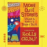More Cute Stories, Vol. 6: Knott's Bear-y Tales
