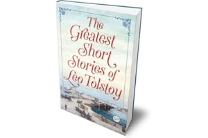 The Greatest Short Stories of Leo Tolstoy (Deluxe Hardcover Book)
