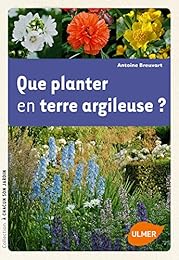 Que planter en terre argileuse ?