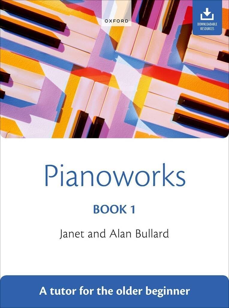 Pianoworks Book 1: A Tutor for the Older Beginner