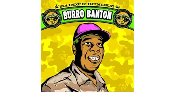 badder den dem burro banton