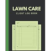 Lawn Care Client Log Book: Lawn Mowing and Landscape Appointment Planner Organizer to Record Customer Information | Perfect for Lawn Care Business