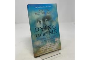 Dying To Be Me: My Journey from Cancer, to Near Death, to True Healing