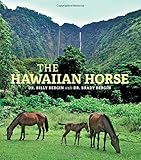 The Hawaiian Horse by Billy Bergin, Brady Bergin