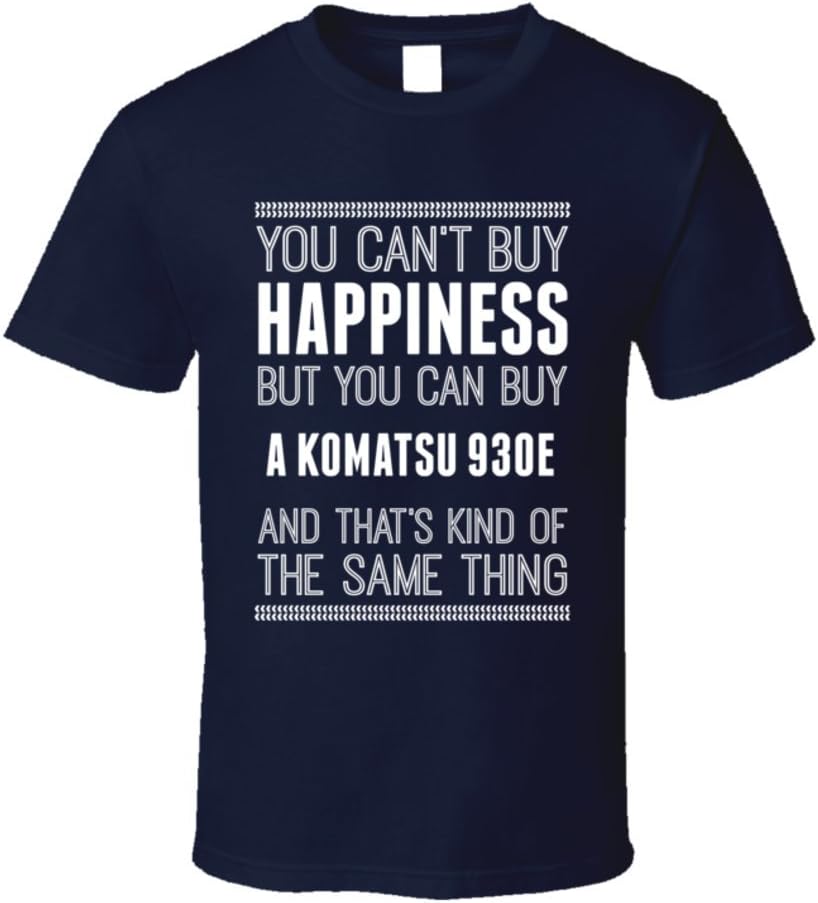 Buy A Komatsu 930E Happiness Car Lover T Shirt