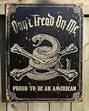 Dont Tread On Me Proud To Be An American Tin Sign