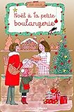Noël à la petite boulangerie (French Edition) by 