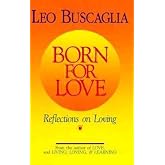 Born for Love: Reflections on Loving
