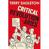 Critical Revolutionaries: Five Critics Who Changed the Way We Read