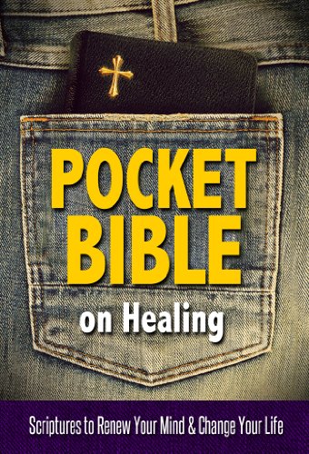 Pocket Bible on Healing: Scriptures to Renew Your Mind and Change Your Life by Harrison House