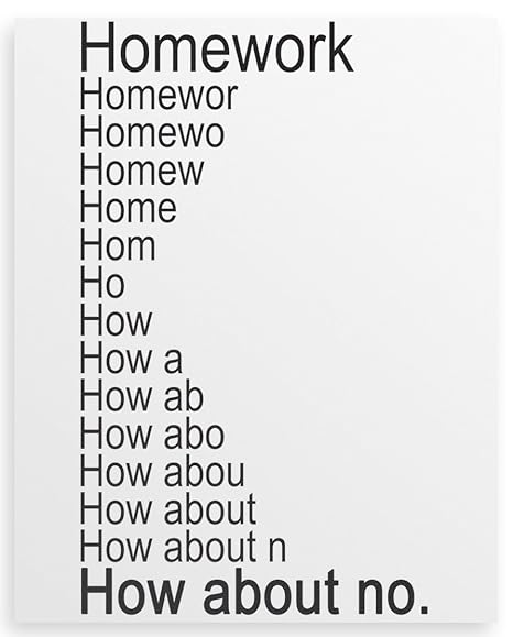 Homework how about no
