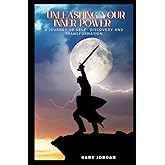 Unleashing Your Inner Power: A Journey of Self-Discovery and Transformation