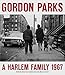 Gordon Parks: A Harlem Family