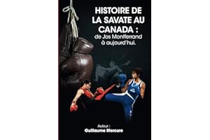 Histoire de la savate au Canada: de Jos Montferrand à aujourd'hui.
