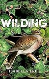 Wilding: The Return of Nature to a British Farm cover