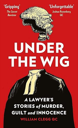 Download Under the Wig: A Lawyer's Stories of Murder, Guilt and Innocence PDF