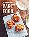 Peter Callahan's Party Food: Mini Hors d'oeuvres, Family-Style Settings, Plated Dishes, Buffet Spreads, Bar Carts: A Cookbook by Peter Callahan, Kate Spade