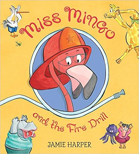 Miss Mingo and the Fire Drill, by Jamie Harper
