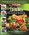 The Essential EatingWell Cookbook: Good Carbs, Good Fats, Great Flavors (Eating Well)