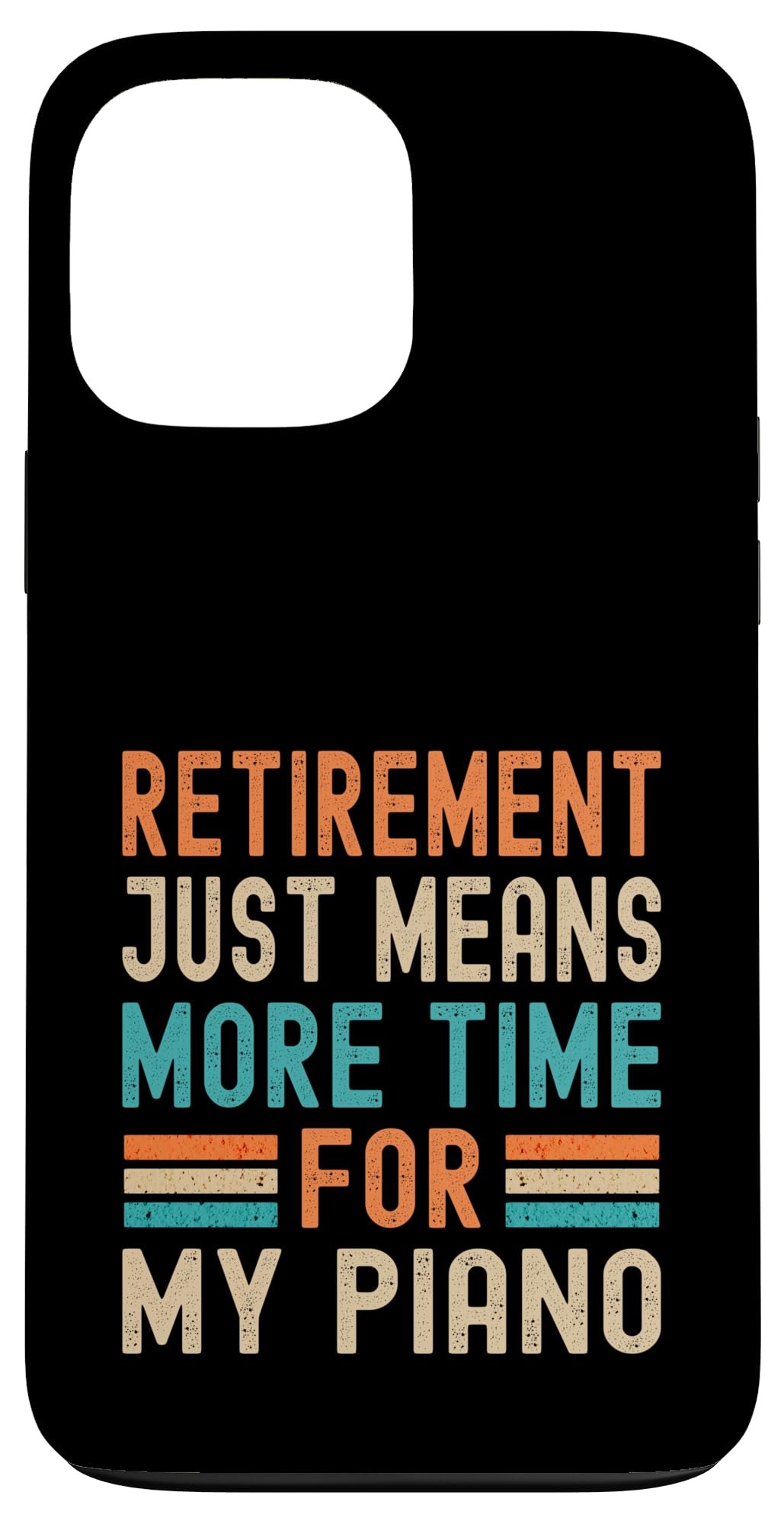 iPhone 13 Pro Max Vintage Retirement Means More Time for My Piano Retro Funny Case
