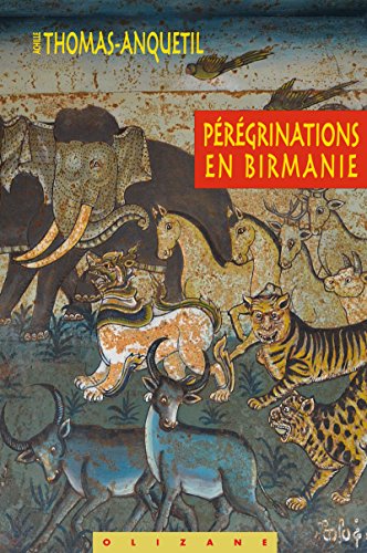 Pérégrinations en Birmanie