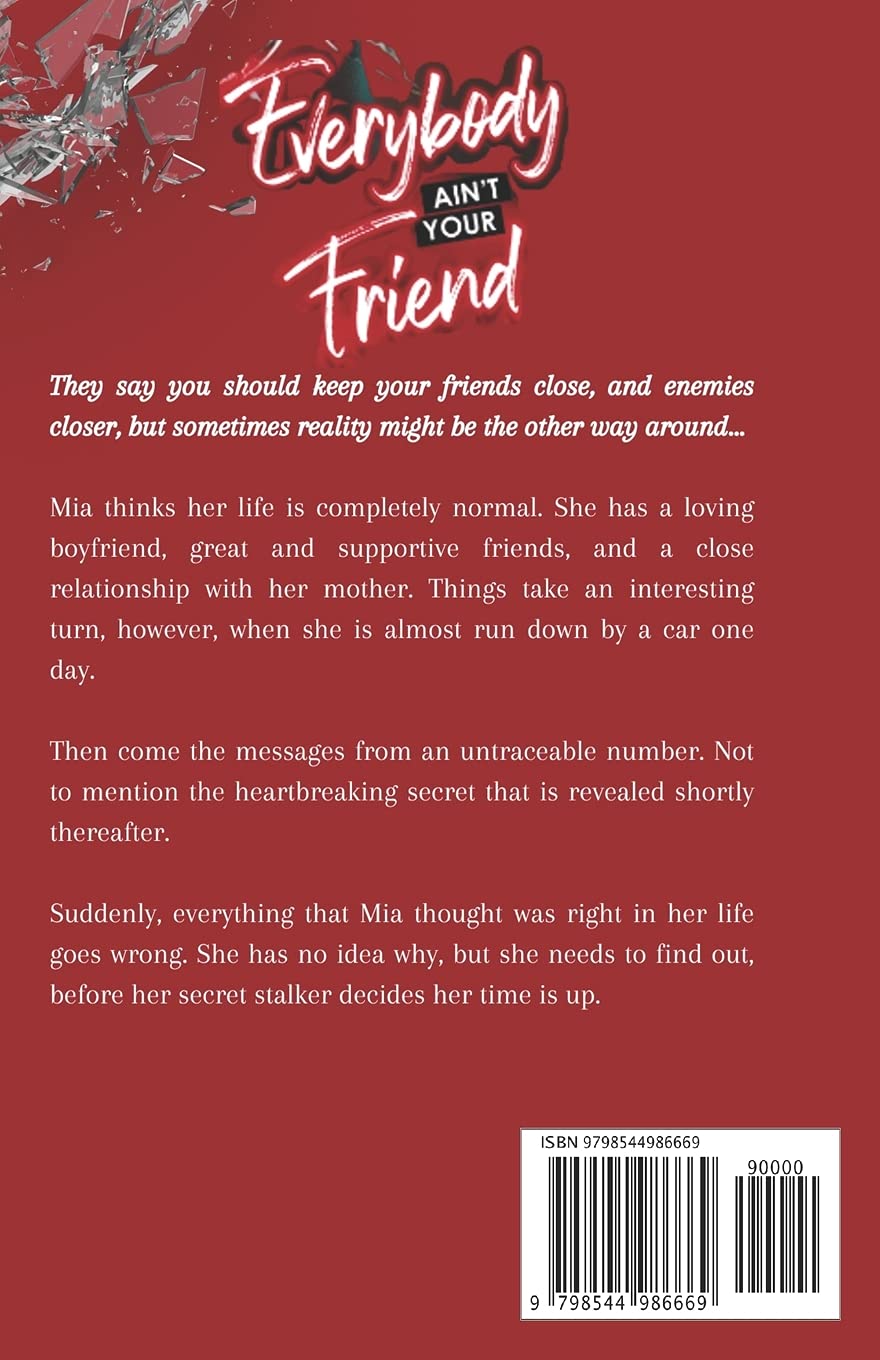 Everybody Ain't Your Friend: An Urban Romance Thriller