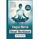 Vagus Nerve Reset Workbook: The Healing Bible of Nervous System Stimulation, Therapy and Autonomic Balance in 28 Days (Recovery and Resilience Activity Books for Adults)