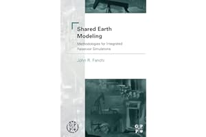 Shared Earth Modeling: Methodologies for Integrated Reservoir Simulations