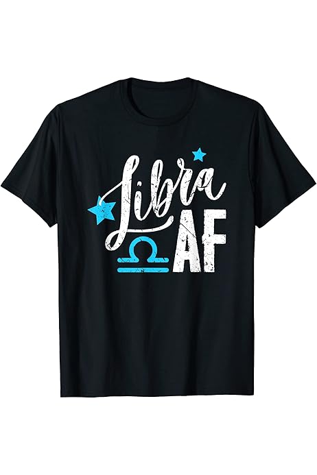Amazon.com: Libra AF T-shirt: Zodiac Sign Birthday Tee T-Shirt : Clothing,  Shoes \u0026 Jewelry