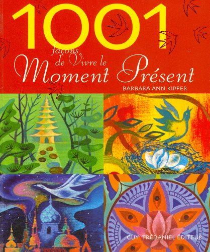 1001 façons de vivre le moment présent