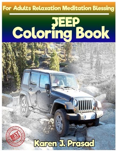 !B.E.S.T JEEP Coloring book for Adults Relaxation Meditation Blessing: Sketches Coloring Book Grayscale Image Z.I.P