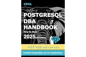 PostgreSQL DBA (v17, v16, v15, v14, v13) - 2025 2nd Edition: Full PostgreSQL Database Administrator's Guide, Secret DBA skills, High Availability, ... OLTP & OLAP Tuning, (GitHub link provided)