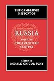 The Cambridge History of Russia: Volume 3, The Twentieth Century