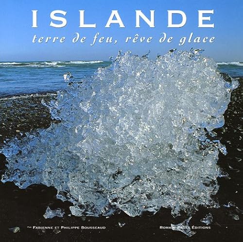 Download Islande : Terre de feu, rêve de glace PDF