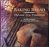 Baking Bread: Old and New Traditions by 