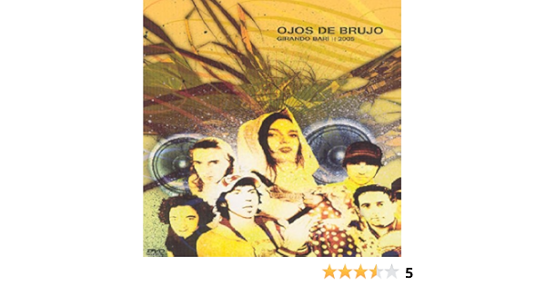 Girando Bari 2005 [DVD]: Amazon.es: Ojos De Brujo: Películas y TV