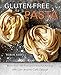 Gluten-Free Pasta: More than 100 Fast and Flavorful Recipes with Low- and No-Carb Options