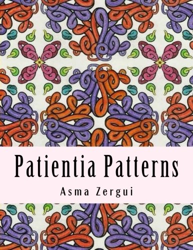 Patientia Patterns: Adult Coloring Book (Neo Patterns Collection) (Volume 1)